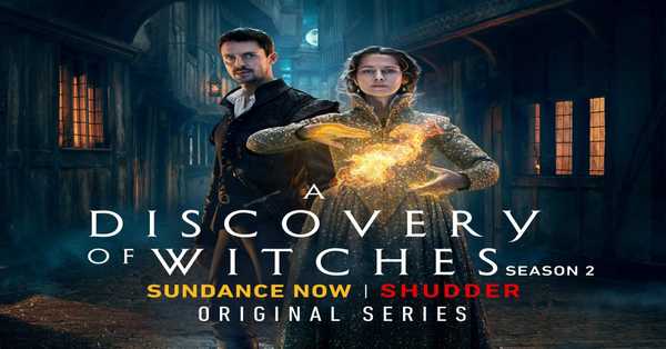 A Discovery of Witches Season 2 Web Series: release date, cast, story, teaser, trailer, first look, rating, reviews, box office collection and preview.